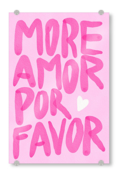 Acrylglasbild "Baroo Bloom - More Amor Pink" artboxONE - Typografie,Liebe,Für Mama