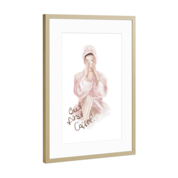 Poster mit Rahmen Gold "Aber zuerst Kaffee, Frauen in Pink" artboxONE - Essen & Trinken,Fashion