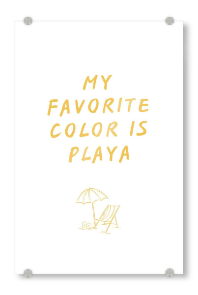 Acrylglasbild "Lieblingsfarbe ist Playa" artboxONE - Typografie,Natur,Reise / Strand und Meer,Liebe