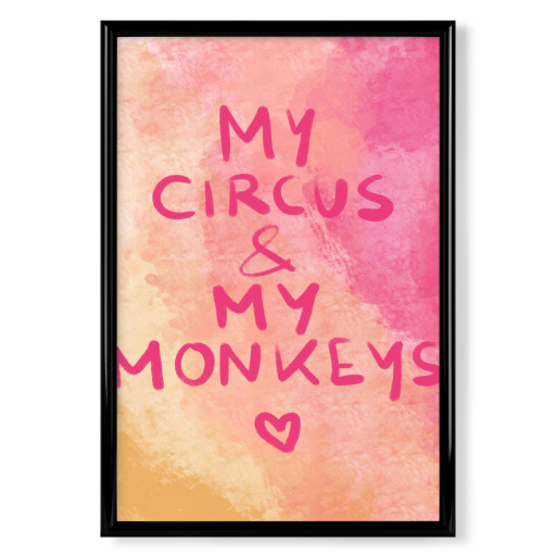 My circus my monkeys My circus my monkeys
