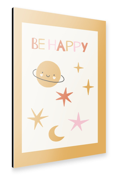 Alu-Dibond "Be Happy (Universe)" 30x20 cm artboxONE