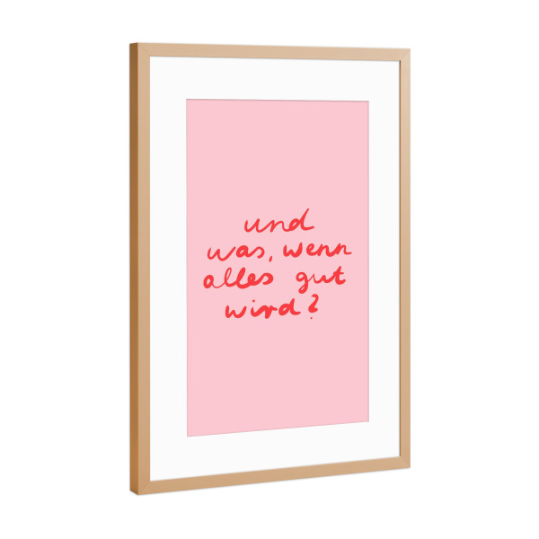 Poster mit Rahmen Kupfer "Alles wird gut - rosa rot" artboxONE - Typografie,Lehrersprüche,Für Mama