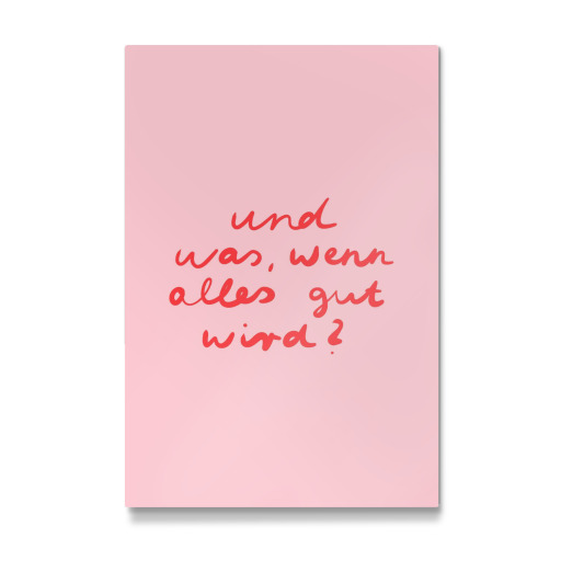 Alles wird gut - rosa rot