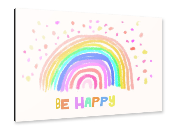 Alu-Dibond "Be Happy (Rainbow)" 75x50 cm artboxONE