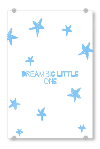 Acrylglasbild "Dream Big Little (One)" artboxONE - Für Kinder - Dream,Stern,Sterne,Illustration,Kinderzimmer,Schlicht,Star,Text