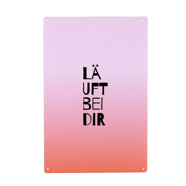 Metall Poster "Läuft bei Dir" artboxONE - Typografie - Läuft,Sonnenuntergang,Sonnenaufgang,Horizont,Spruch,Text,Farbverlauf - Blechschild