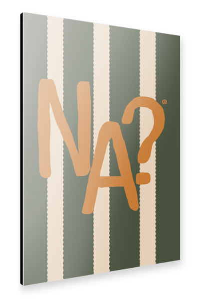 Alu-Dibond "NA' - Spruch" 30x20 cm artboxONE