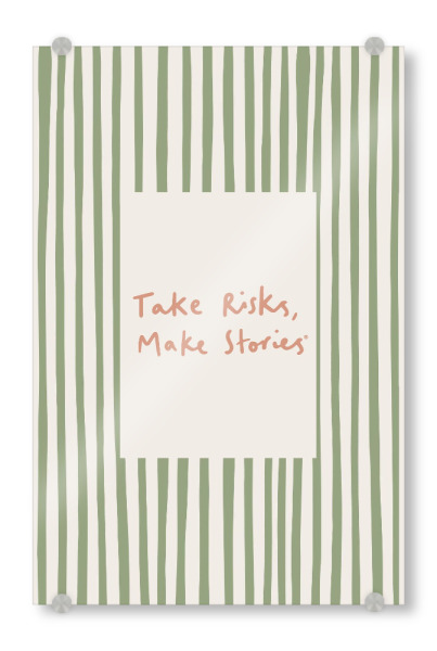 Acrylglasbild "Take Risks Make Stories" artboxONE - Typografie