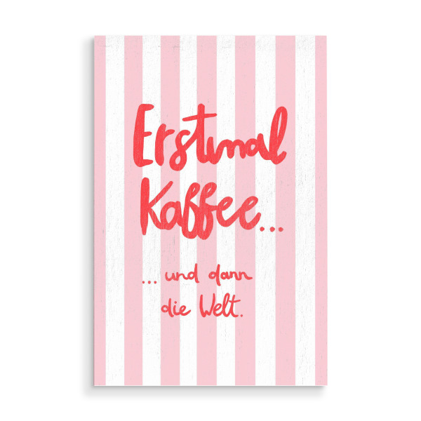 Holzbild "Erstmal Kaffee - rosa rot" artboxONE - Typografie,Essen & Trinken,Geometrie