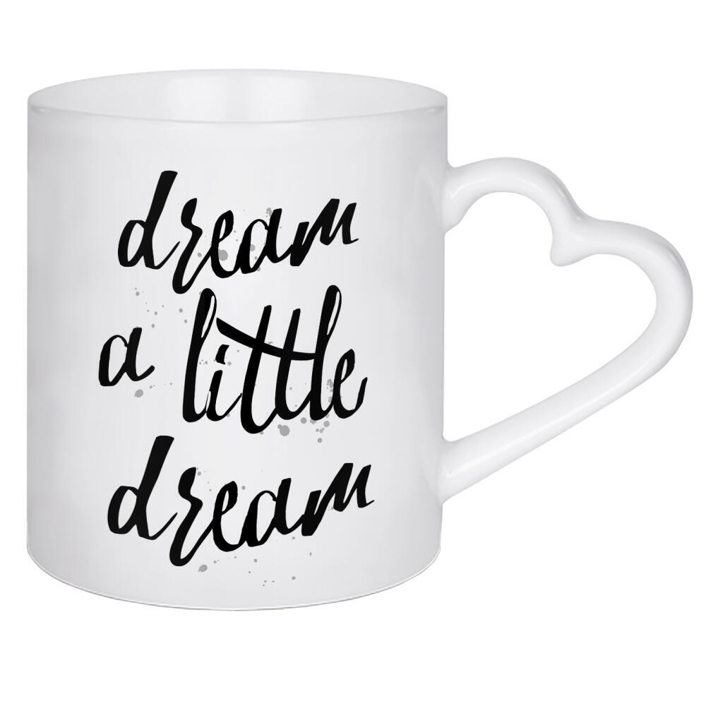 Herztasse "Dream a Little Dream" artboxONE - Typografie,Schwarzweiß