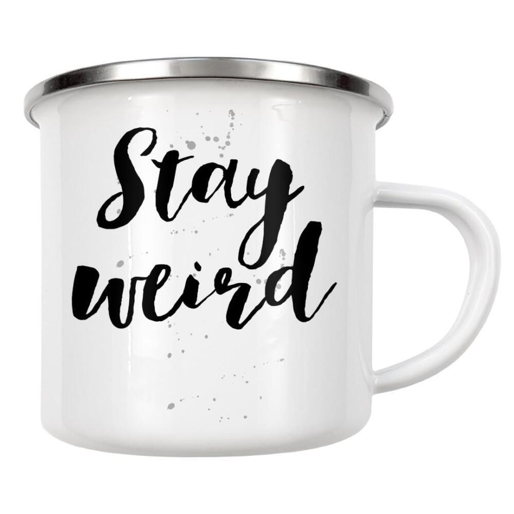 Emaille Tasse "Stay Weird" artboxONE - Typografie,Schwarzweiß