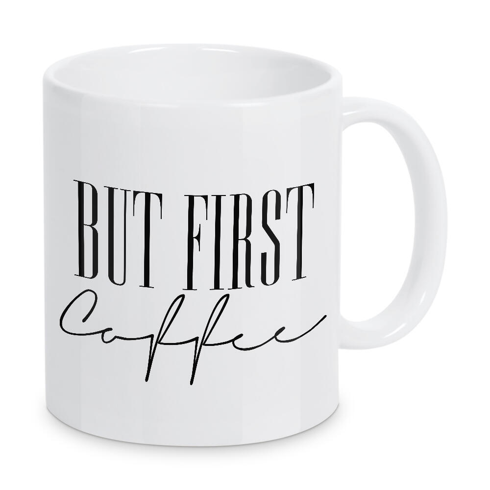 Tasse "But First Coffee 4" artboxONE - Typografie,Essen & Trinken,Schwarzweiß,Fashion