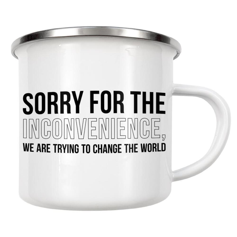 Emaille Tasse "Sorry for the Inconvenience" artboxONE - Typografie,Schwarzweiß,Fashion,Sport / Motivation