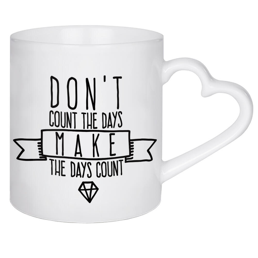 Herztasse "Make the days count" artboxONE - Typografie,Schwarzweiß,Sport / Motivation