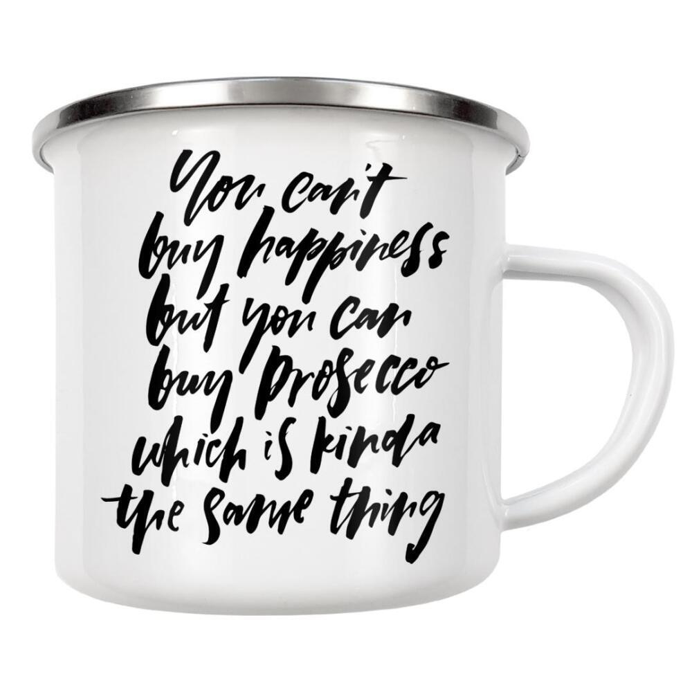 Emaille Tasse "You Can't Buy Happiness Prosecco" artboxONE - Typografie,Essen & Trinken,Schwarzweiß,Essen & Trinken / Alkohol,Lustig