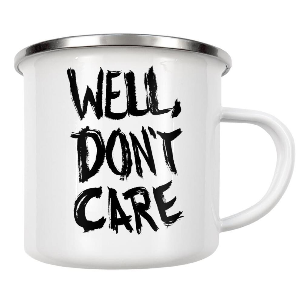 Emaille Tasse "Well don’t care" artboxONE - Typografie,Schwarzweiß