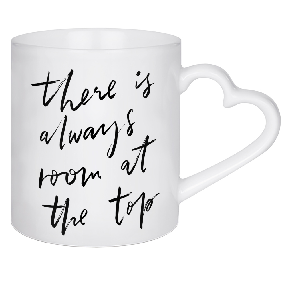 Herztasse "There Is Always Room At The Top" artboxONE - Typografie,Schwarzweiß,Sport / Motivation