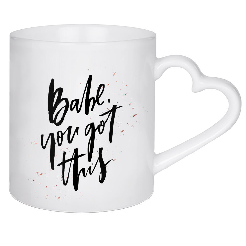 Herztasse "Babe You Got This" artboxONE - Typografie,Schwarzweiß,Sport / Motivation