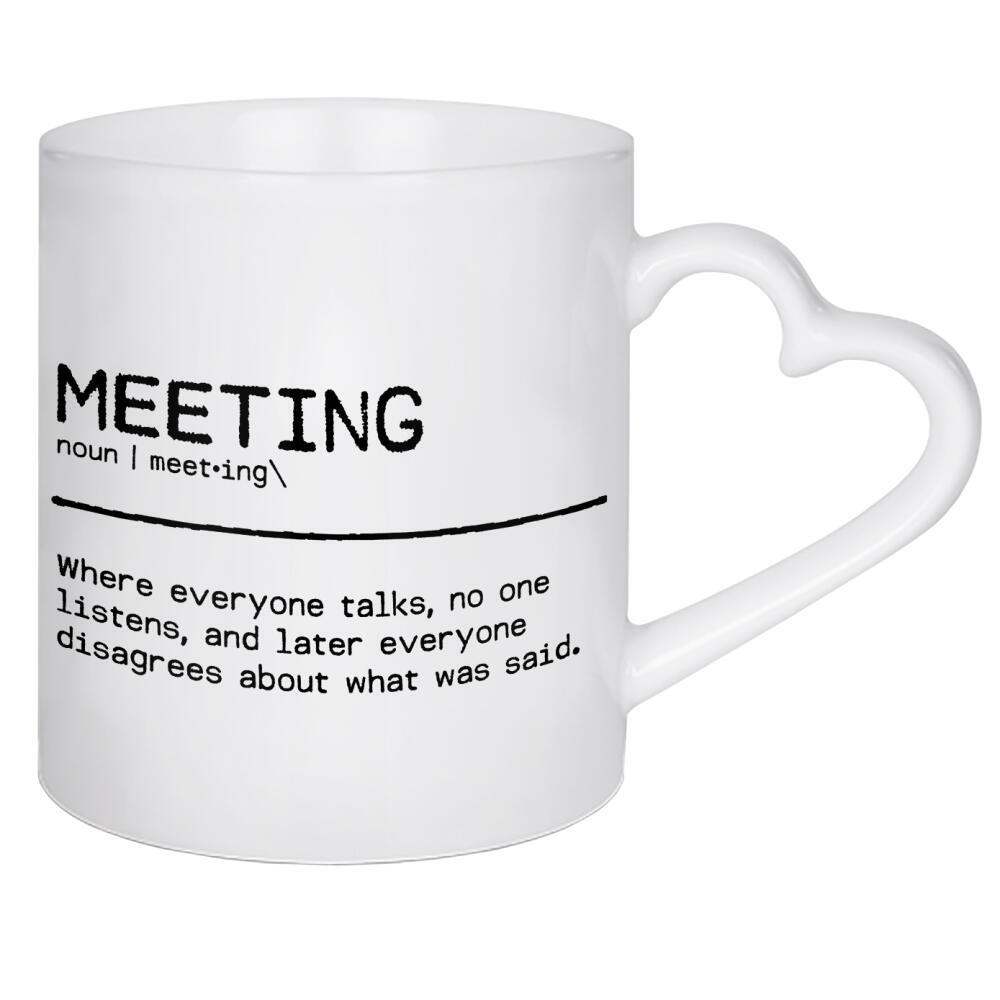 Herztasse "Meeting Quote" artboxONE - Typografie,Schwarzweiß,Lustig
