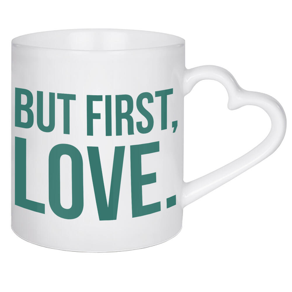 Herztasse "But first Love Arcadia" artboxONE - Typografie,Liebe,Arcadia - Arcadia,First,Love,Liebe,Couple,Paar,Typo,Typography,Typografie