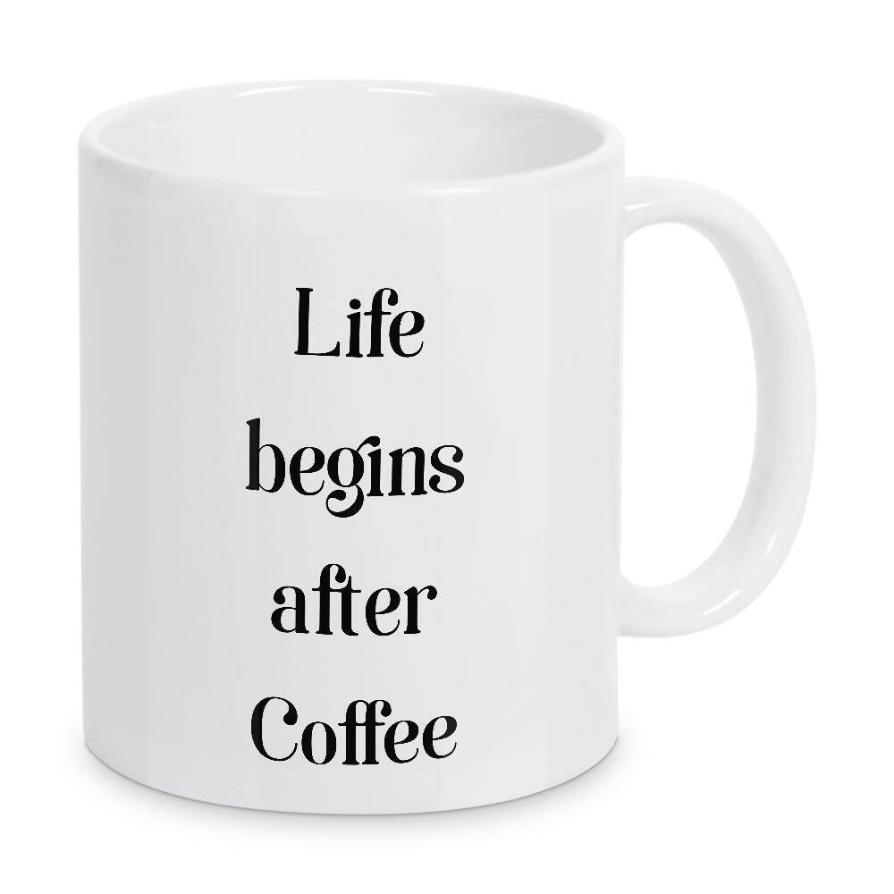 Tasse "Life begins ...after Coffee" artboxONE - Typografie,Essen & Trinken,Schwarzweiß,Lustig