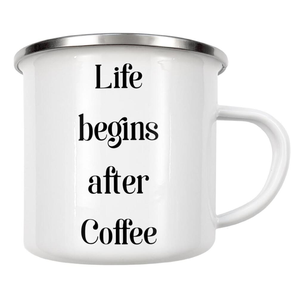 Emaille Tasse "Life begins ...after Coffee" artboxONE - Typografie,Essen & Trinken,Schwarzweiß,Lustig