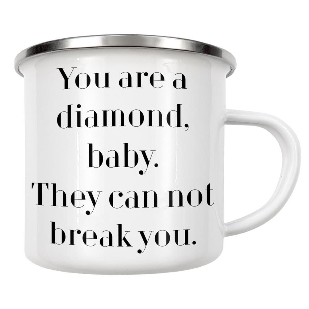 Emaille Tasse "You're a diamond, baby" artboxONE - Typografie,Schwarzweiß - Motivation,Unbeugsam