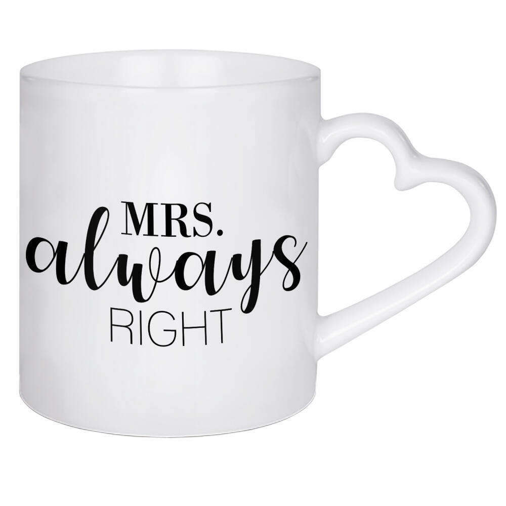 Herztasse "Mrs. Always Right" artboxONE - Typografie,Schwarzweiß - Mrs.,Mrs,Right,Liebespaar