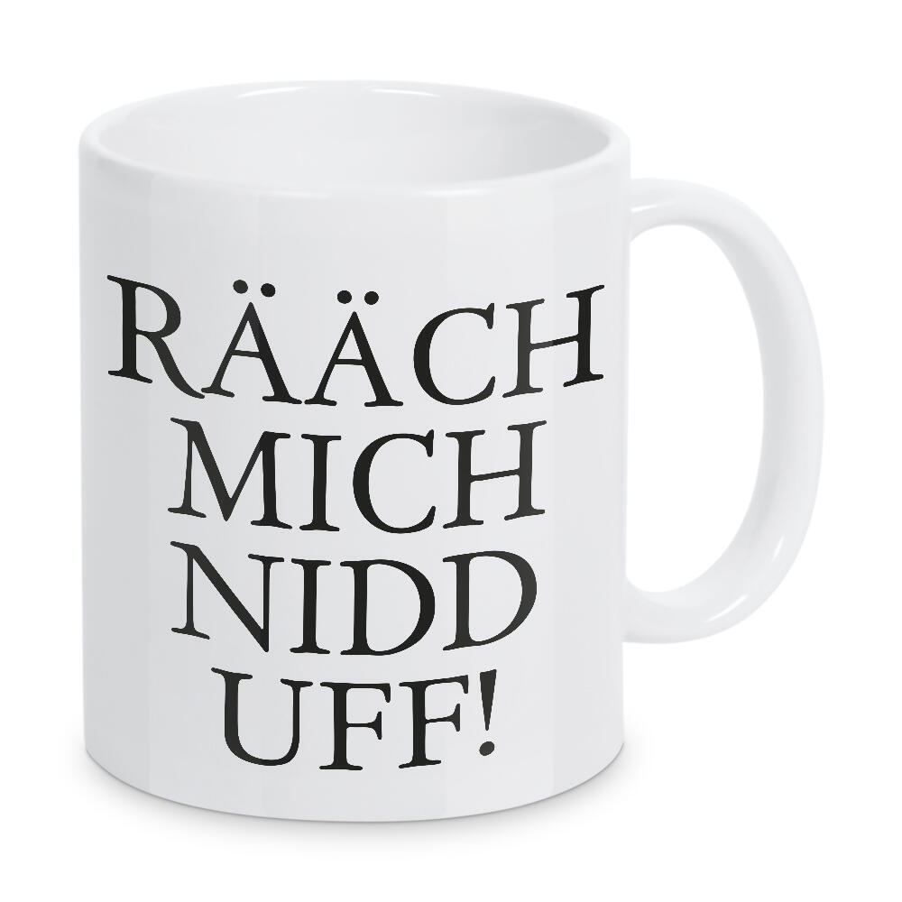 Tasse "Rääch mich nidd uff! Hessenbild" artboxONE - Typografie,Schwarzweiß