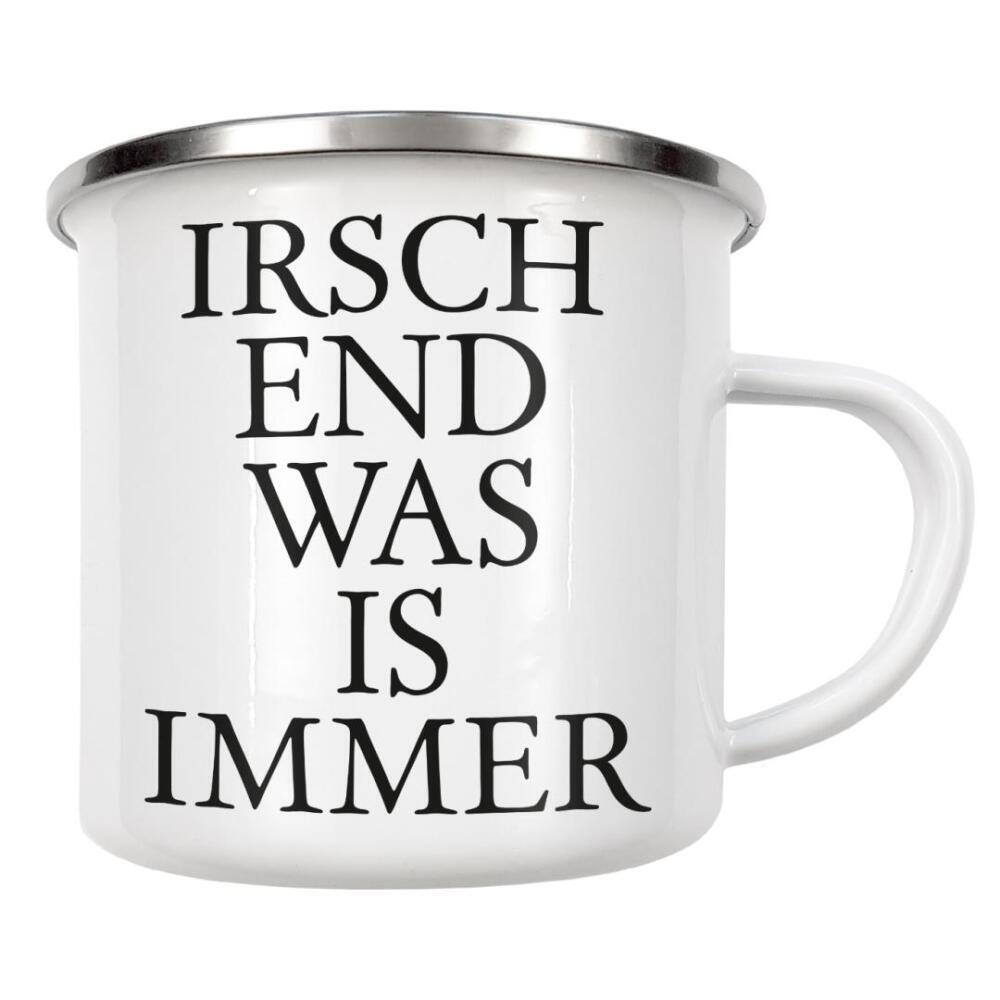 Emaille Tasse "Irschendwas is immer! Hessenbild" artboxONE - Typografie,Schwarzweiß
