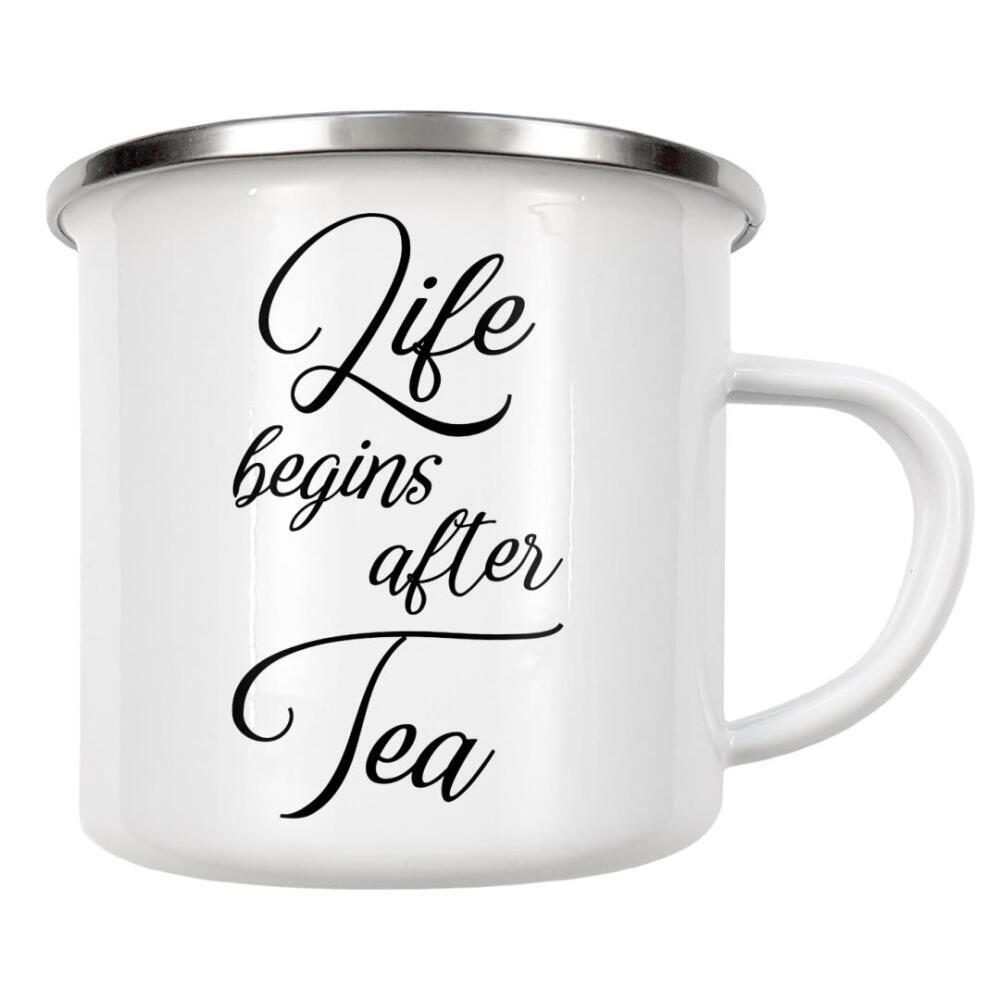 Emaille Tasse "Life begins after Tea" artboxONE - Typografie,Schwarzweiß - Life,Tea,Quotes,Calligraphy
