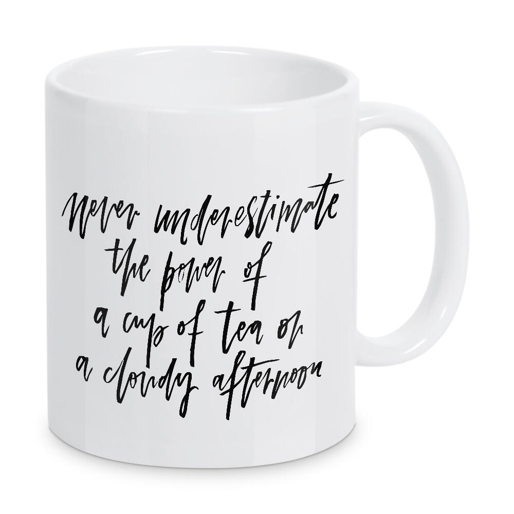 Tasse "The Power Of A Cup Of Tea" artboxONE - Typografie,Schwarzweiß - Tea,Cloudy,Afternoon