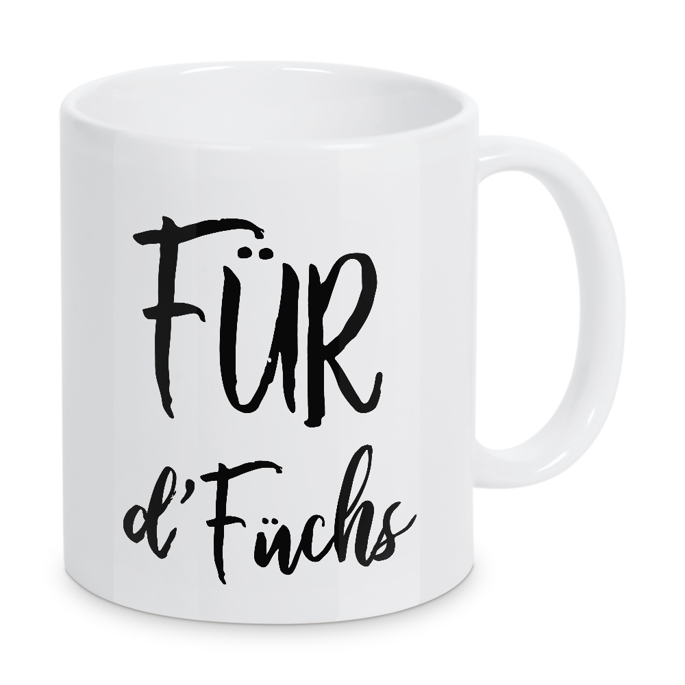Tasse "Für d’ Füchs" artboxONE - Typografie,Schwarzweiß - Switzerland,Swiss,Sprichwörter,Schweiz,Schwitzerdeutsch