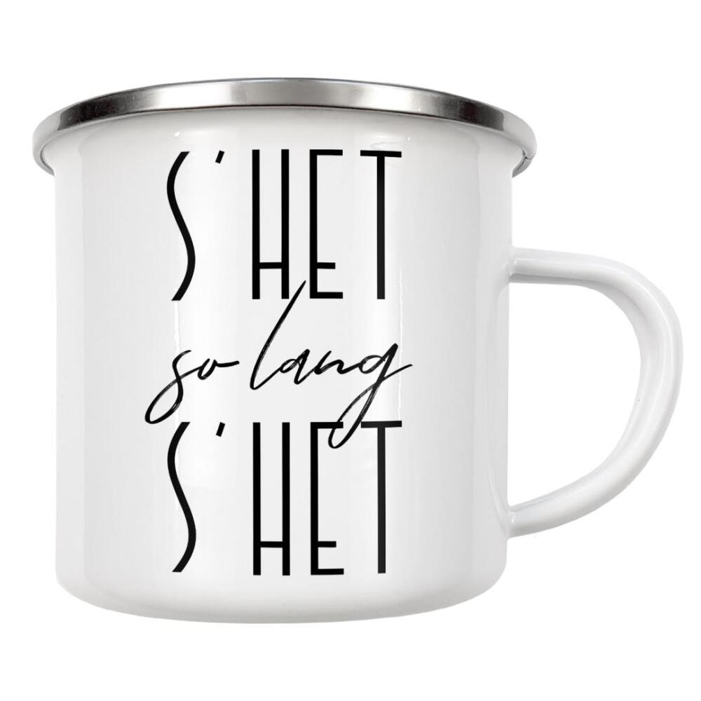 Emaille Tasse "S’het so lang s’het" artboxONE - Typografie,Schwarzweiß - Switzerland,Swiss,Sprichwörter,Schweiz,Schweizerdeutsch,Dialekt