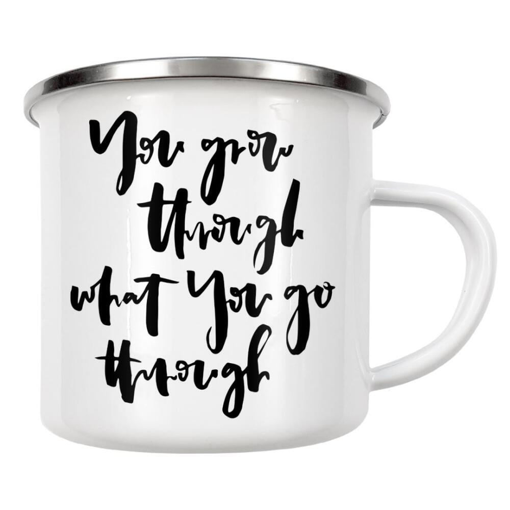 Emaille Tasse "You Grow Through What You Go" artboxONE - Typografie,Schwarzweiß - Growth,Motivation,Quote,Inspirierende sprüche