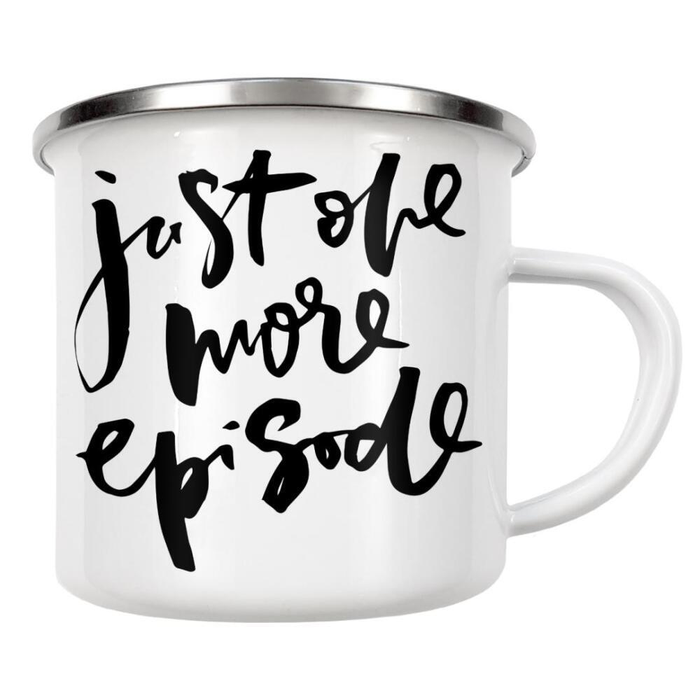 Emaille Tasse "Just One More Episode funny quote" artboxONE - Typografie,Schwarzweiß - Netflix,Chilling,Addiction