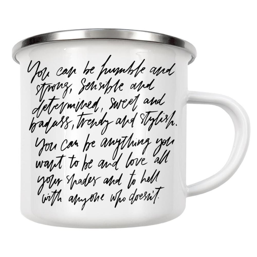 Emaille Tasse "You Can Be Everything Quote" artboxONE - Typografie,Schwarzweiß - Inspiration,Motivation,Lettering,Quote,Inspirational,Motivational