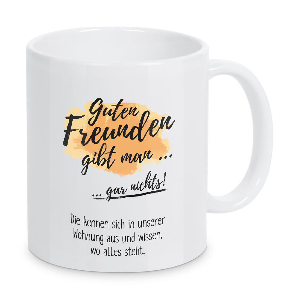 Tasse "Guten Freunden gibt man gar nichts" artboxONE - Typografie,Schwarzweiß - Freude,Freunde,Friends,Friendship,Wohnung,Familiequote
