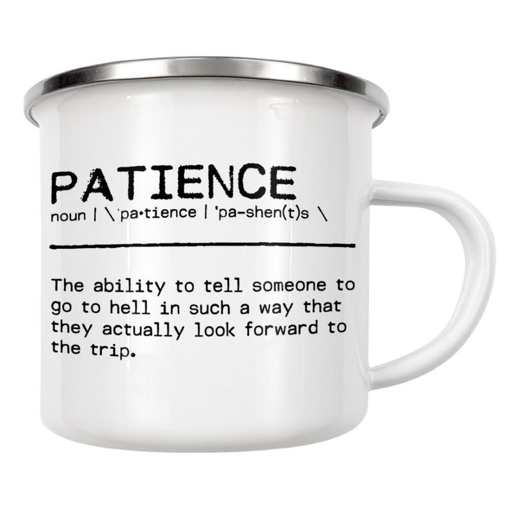 Emaille Tasse "Patience Quote" artboxONE - Typografie,Schwarzweiß,Lustig - Funny,Humor,Patience,Quote,Typography,Definition,Sassy,Witty,Humorous