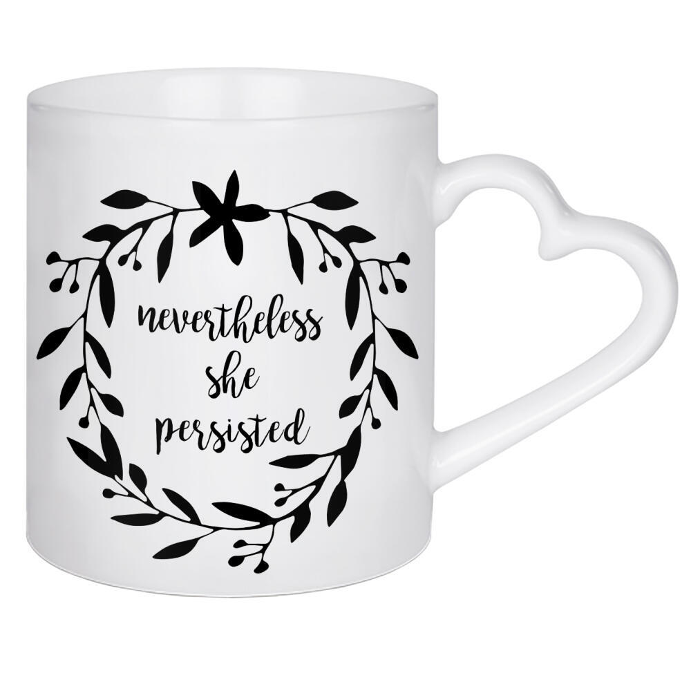 Herztasse "Nevertheless She Persisted" artboxONE - Typografie,Schwarzweiß