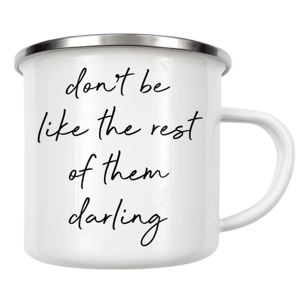 Emaille Tasse "Don't Be Like The Rest Quote" artboxONE - Typografie,Schwarzweiß