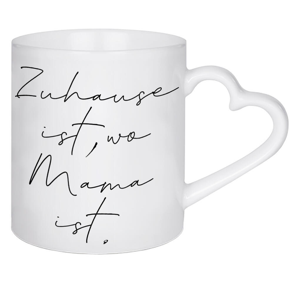 Herztasse "Zuhause ist, wo Mama ist" artboxONE - Typografie,Schwarzweiß,Für Mama - Mama,Mami,Mutter,Zuhause,Muttertag