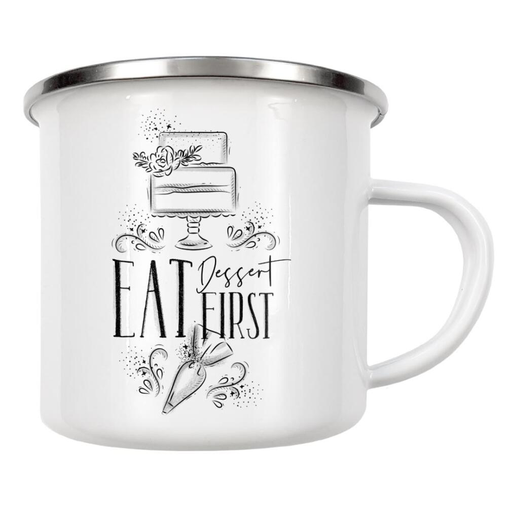 Emaille Tasse "Cake eat dessert first" artboxONE - Typografie,Essen & Trinken,Schwarzweiß