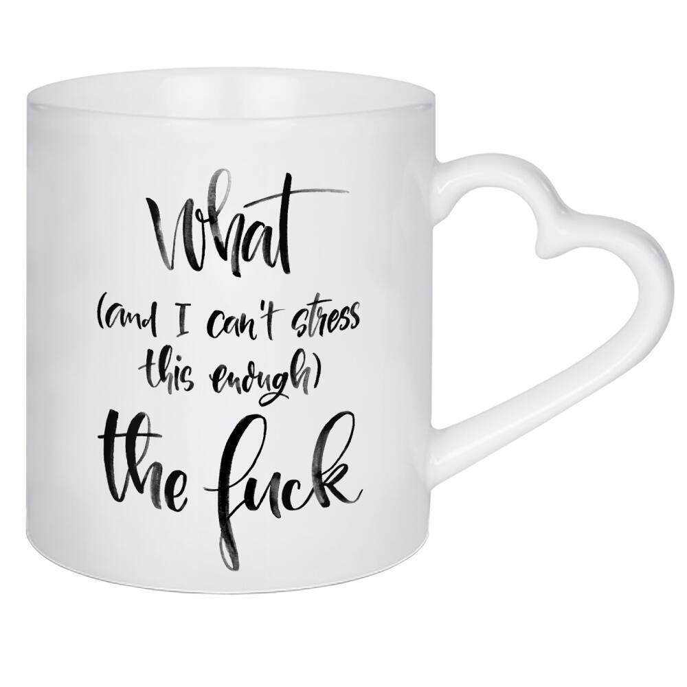 Herztasse "What the" artboxONE - Typografie,Menschen,Schwarzweiß,Lustig
