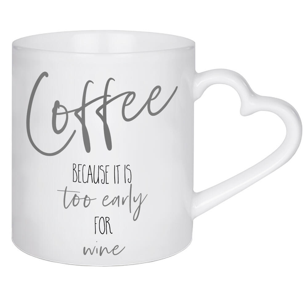 Herztasse "Kaffee - zu früh für Wein" artboxONE - Typografie,Essen & Trinken / Alkohol,Lustig