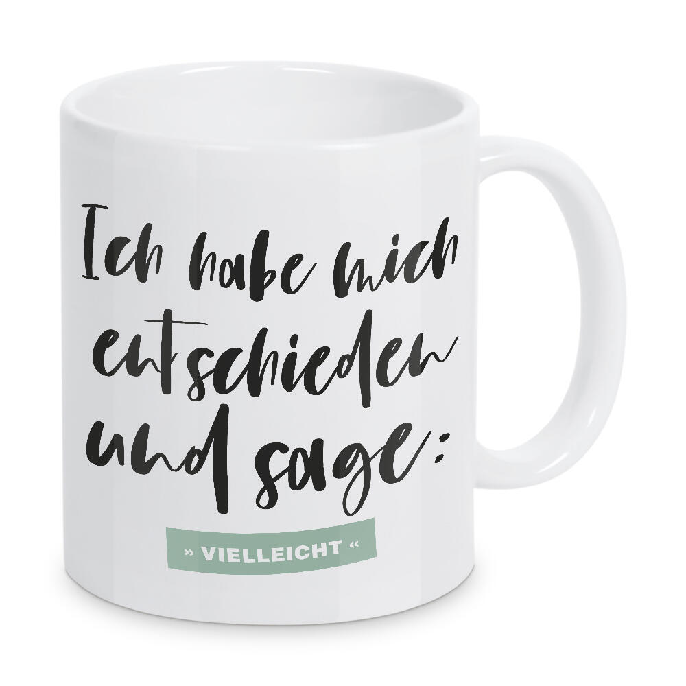 Tasse "Entschieden Vielleicht I Grün" artboxONE - Typografie,Lehrersprüche,Für Mama,Für Papa,Lustig