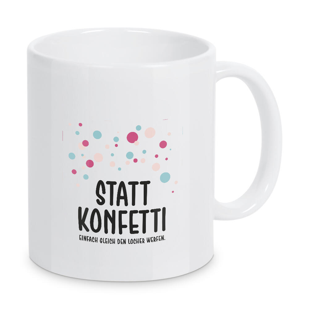 Tasse "Konfetti & Locher werfen" artboxONE - Typografie,Für Kinder,Lehrersprüche,Für Mama,Lustig
