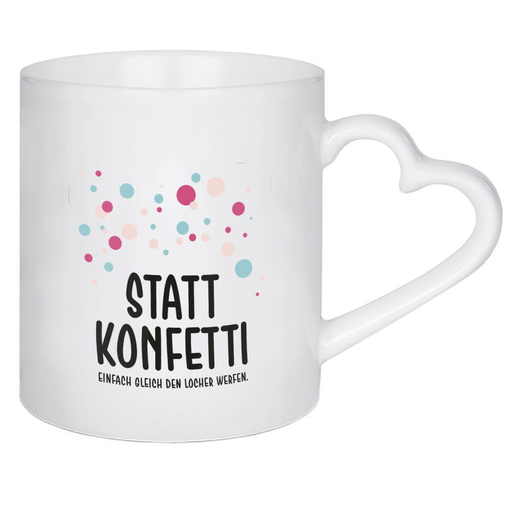 Herztasse "Konfetti & Locher werfen" artboxONE - Typografie,Für Kinder,Lehrersprüche,Für Mama,Lustig
