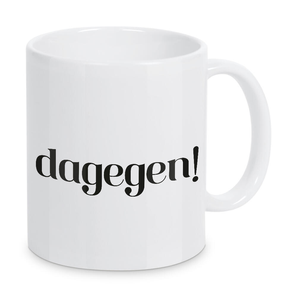 Tasse "Dagegen! Schwarz & Weiß" artboxONE - Typografie,Schwarzweiß,Für Mama,Männer,Lustig
