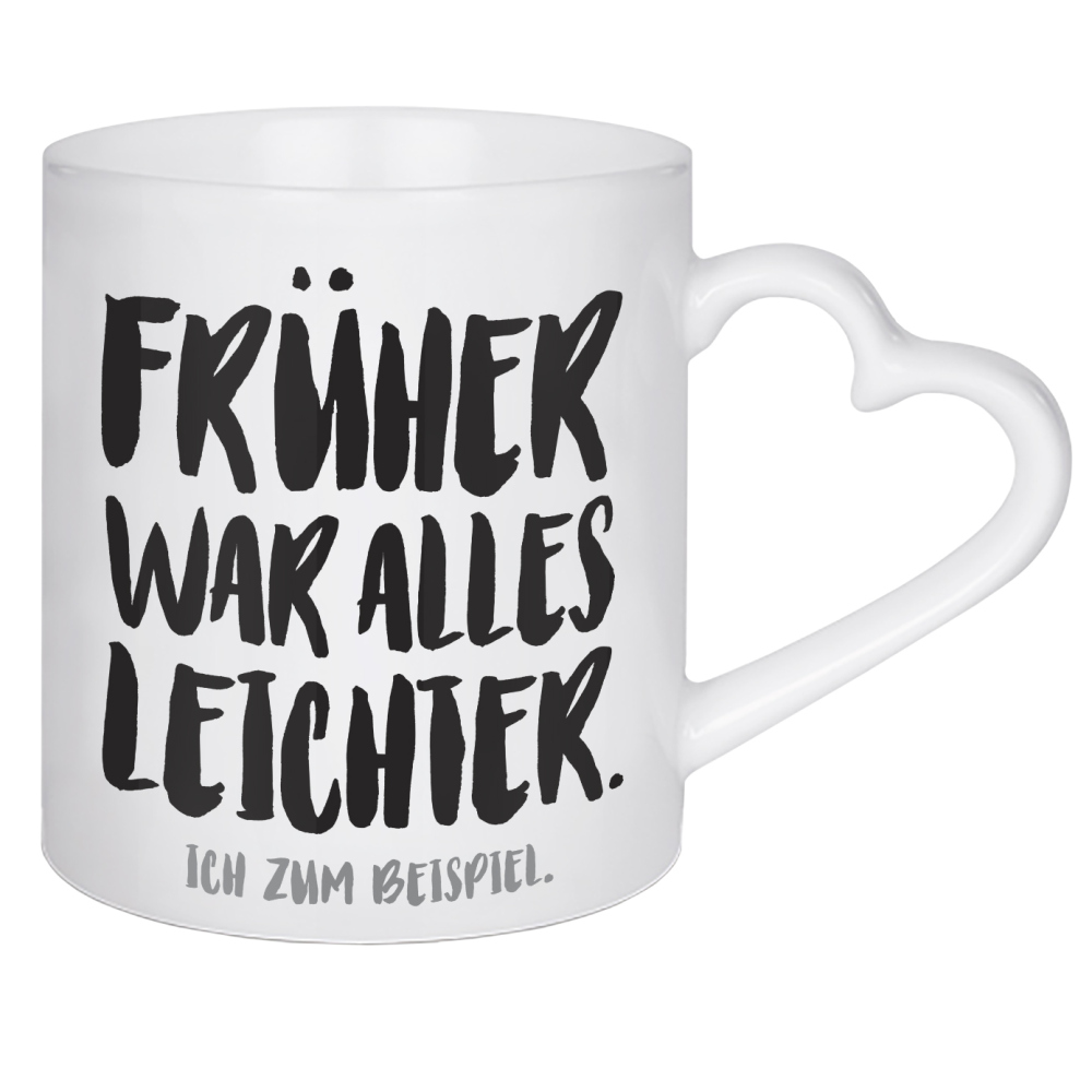 Herztasse "Früher war alles leichter I Grau" artboxONE - Typografie,Für Mama,Für Papa,Männer,Lustig